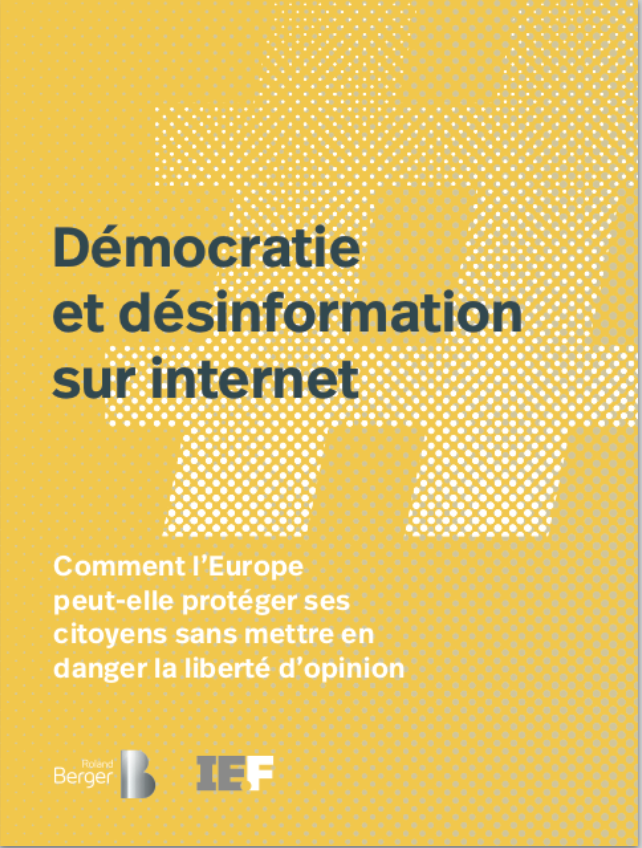 Nouvelle étude de l'IE.F et Roland Berger - Démocratie et désinformation sur internet