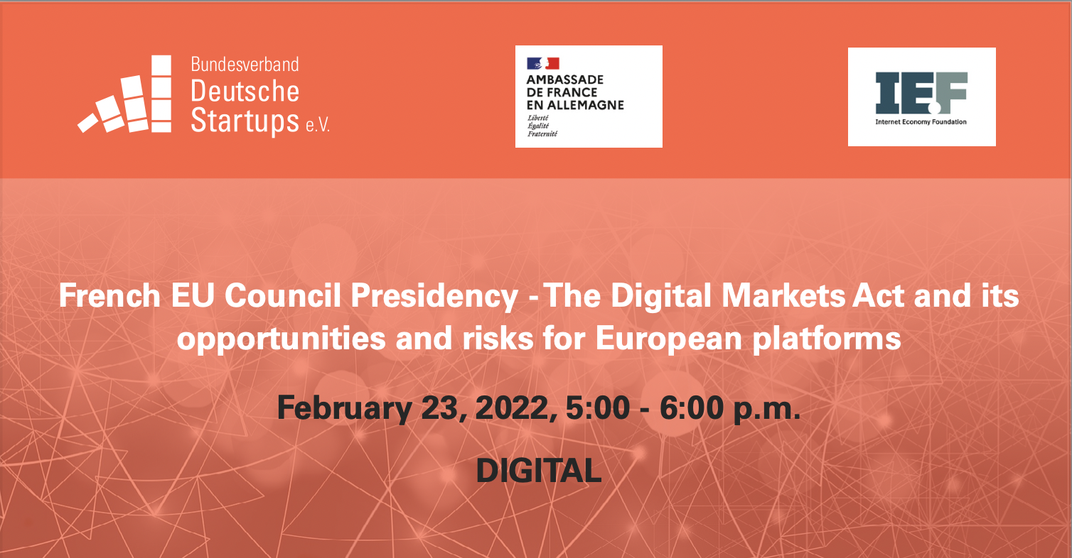 Virtuelle Veranstaltung zum Digital Markets Act: Bundesverband Deutsche Startups e. V., Franz&ouml;sische Botschaft in Deutschland und Internet Economy Foundation laden ein